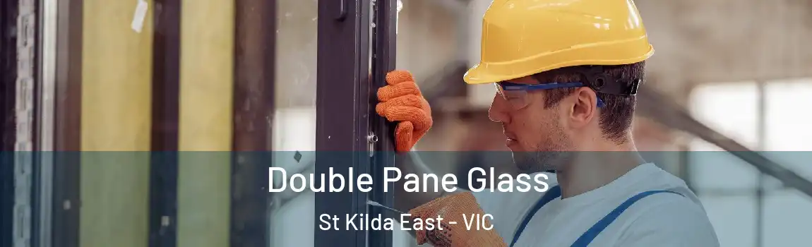 Double Pane Glass St Kilda East - VIC