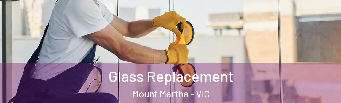 Glass Replacement Mount Martha - VIC
