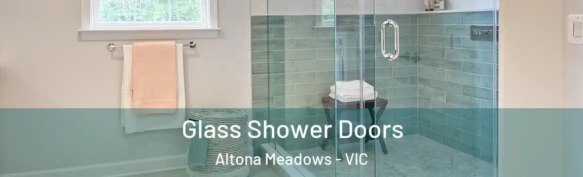 Glass Shower Doors Altona Meadows - VIC