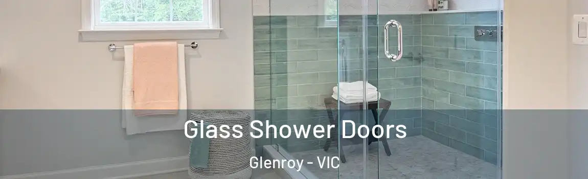 Glass Shower Doors Glenroy - VIC