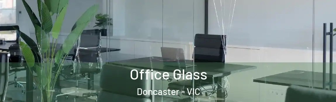 Office Glass Doncaster - VIC