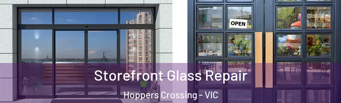 Storefront Glass Repair Hoppers Crossing - VIC