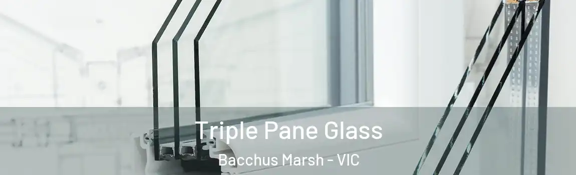 Triple Pane Glass Bacchus Marsh - VIC